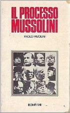IL PROCESSO MUSSOLINI di Paolo