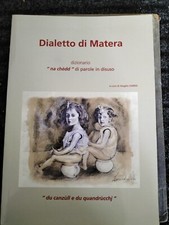 Matera- Dialetto di Matera Dizionario "na chédd"di parole in disuso