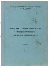 GUIDA PER I CORSI DI MANUTENZIONE E PICCOLE RIPARAZIONI DEL CARRO SOCCORSO M 74.