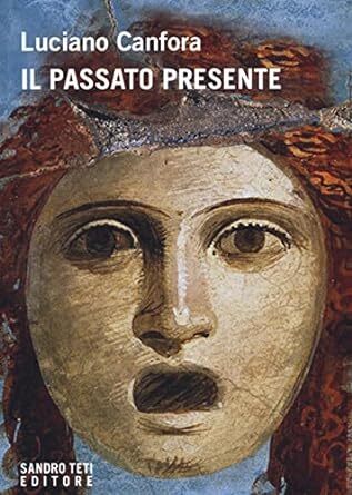 Luciano canfora il passato - il,