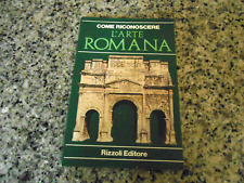 COME RICONOSCERE L'ARTE ROMANA - RIZZOLI - 1979