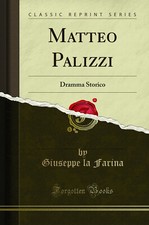 Matteo Palizzi: Dramma Storico