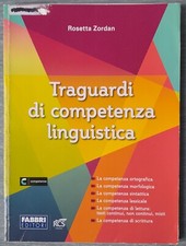 Traguardi Di Competenza Linguistica Rosetta Zordan Fabbri Editori