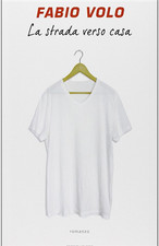 Volo, Fabio. - La strada verso casa. 