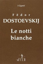 Notti bianche dostoevskij - le,