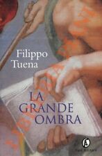 TUENA Filippo - La grande ombra. (3-44315)