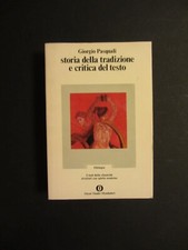 Giorgio Pasquali STORIA DELLA TRADIZIONE E CRITICA DEL TESTO Filologia MONDADORI