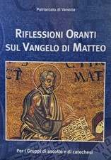 Libro Riflessioni oranti sul vangelo - Patriarcato di Venezia - Ascolto e Catech