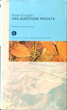 UNA QUESTIONE PRIVATA FENOGLIO BEPPE CORRIERE DELLA SERA 2003