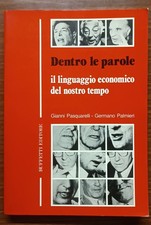 Dentro le parole: il linguaggio economico del nostro tempo - Pasquarelli 1985