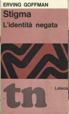 Erving Goffman STIGMA L'identità negata - Laterza 1970