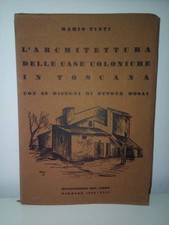 Tinti- Architettura delle case coloniche in Toscana con 32 disegni Ottone Rosai