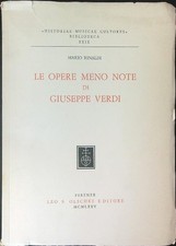 LE OPERE MENO NOTE DI GIUSEPPE VERDI RINALDI MARIO LEO S. OLSCHKI EDITORE 1975