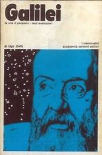 GALILEI. LA VITA, IL PENSIERO, I TESTI ESEMPLARI - UGO DOTTI