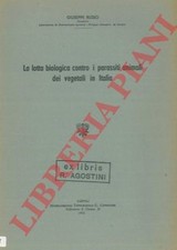 RUSSO Giuseppe -  La lotta biologica contro i parassiti animali dei vegetali in