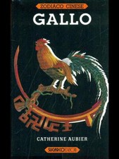 ZODIACO CINESE: GALLO AUBIER