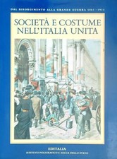 SOCIETA' E COSTUME NELL'ITALIA UNITA AA.VV. EDITALIA 1994