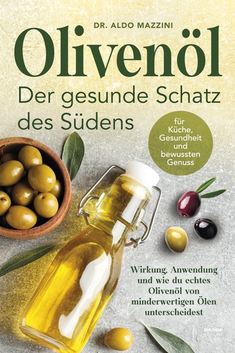 Olivenöl der gesunde - der, schatz