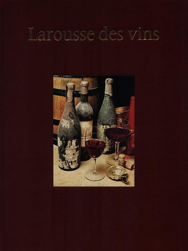 Larousse des vins - des, debuigne