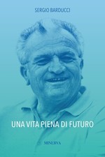 Una vita piena di futuro - [Minerva Edizioni]