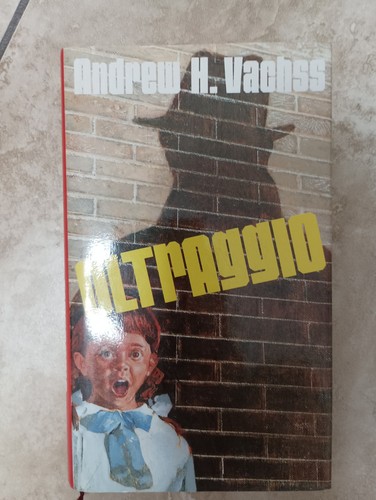Vachss oltraggio ed - oltraggio,