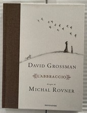 David Grossman L'abbraccio -disegni  Michal Rovner- 2010 Prima Edizione...