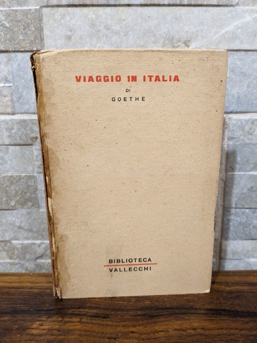 Viaggio italia goethe - italia, di