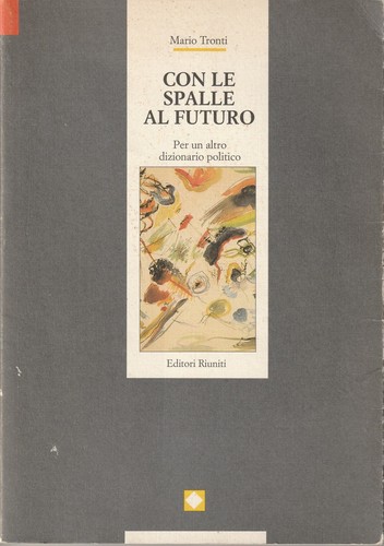 Tronti con spalle al - tronti, le