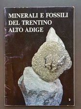Minerali e fossili del Trentino-Alto Adige (mostra mineralogica 1976)