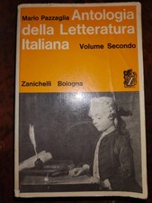 ANTOLOGIA DELLA LETTERATURA ITALIANA di Mario Pazzaglia ed. Zanichelli 1965