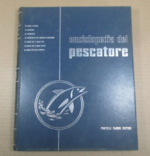ENCICLOPEDIA DEL PESCATORE vol. III Fabbri 1969 pesca a mosca valsesiana traina