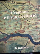 1998 CREMONA E IL SUO TERRITORIO A CURA DELLA CARIPLO