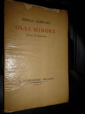 SIBILLA ALERAMO - ORSA MINORE (note di taccuino) - MONDADORI 1938 - PRIMA EDIZI.