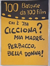 Chi è 'sta cicciona? Mia madre. Perbacco, bella donna! - 100 batture da 100 film
