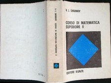 CORSO DI MATEMATICA SUPERIORE VOL. 2 I SMIRNOV VLADIMIR EDITORI RIUNITI 1981 