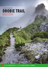 Orobie trail. 52 itinerari di