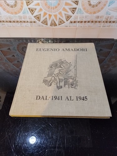Eugenio amadori 1941 1945 - eugenio,