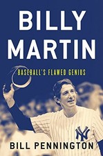 BILLY MARTIN: BASEBALL'S