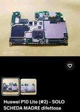 Huawei P10 Lite (#2) - SOLO SCHEDA MADRE difettosa 