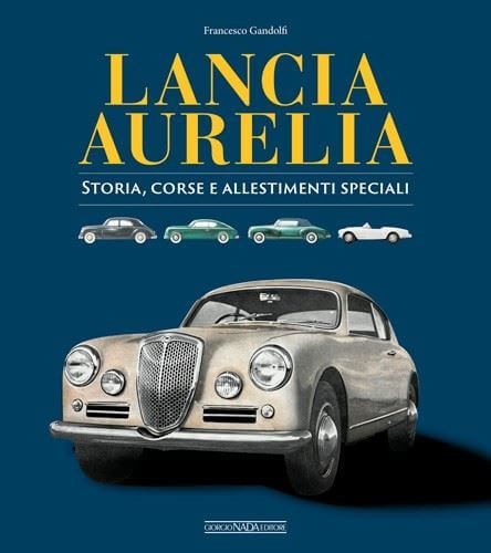 Lancia aurelia storia corse - lancia, e