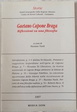 Massimo Nardi - GAETANO CAPONE BRAGA, RIFLESSIONI SU UNA FILOSOFIA 