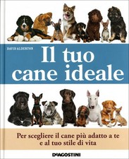 LIBRO IL TUO CANE IDEALE. PER