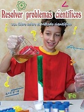 Resolver problemas cientificos / Solving Science Questions (Grandes ideas para c