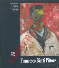 (MARLUZZI Franca) - Francesco Berti pittore. Il sogno di una vita.