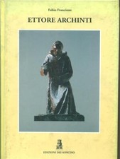ETTORE ARCHINTI ARTE/ILLUSTRATI FABIO FRANCIONE EDIZIONE DEI SONCINO 1994
