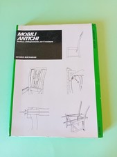 Mobili Antichi Tecnica e falegnameria per il restauro (Arte)