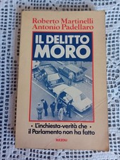 Martinelli Padellaro - Il delitto Moro - Prima edizione 1979 - Rizzoli