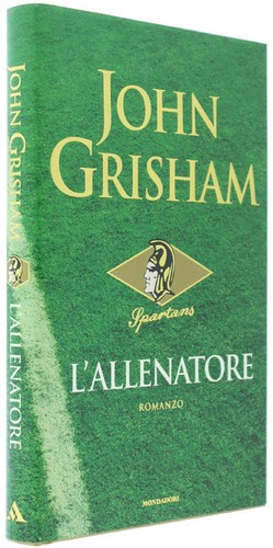 Allenatore grisham john - l'allenatore.,