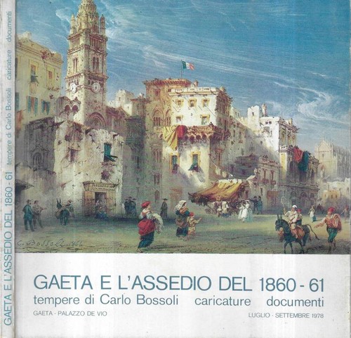 Gaeta assedio del - gaeta, 1860