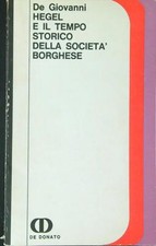 HEGEL E IL TEMPO STORICO DELLA SOCIETA' BORGHESE DE GIOVANNI BIAGIO DE DONATO